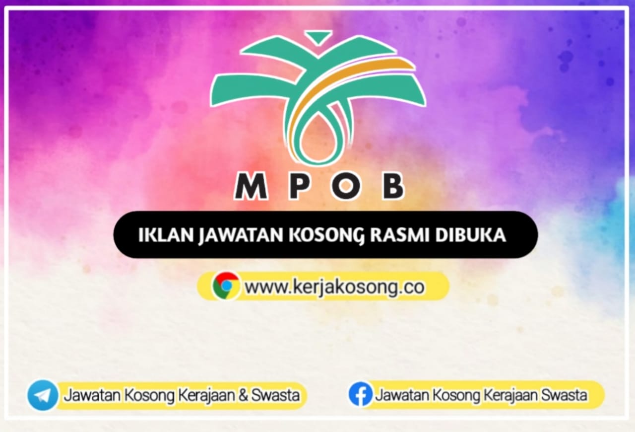 Jawatan Kosong Di Lembaga Minyak Sawit Malaysia (MPOB) Tahun 2023 ...