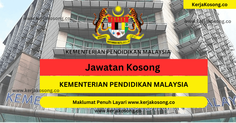 Jawatan Kosong Kementerian Pendidikan Malaysia (KPM) Tahun 2023 ...