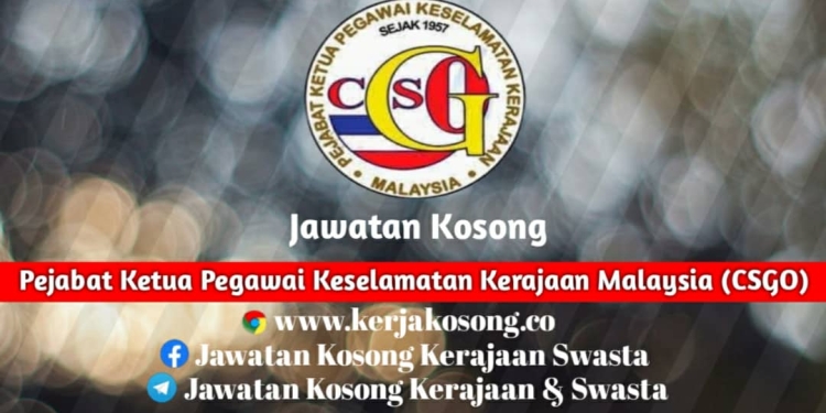 Jawatan Kosong Di Pejabat Ketua Pegawai Keselamatan Kerajaan Malaysia ...