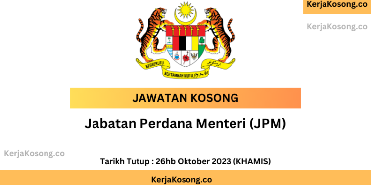 Pelbagai Jawatan Menarik Ditawarkan Di Jabatan Perdana Menteri (JPM ...